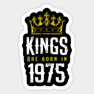 kings are born 1975 birthday quote crown king birthday party gift Sticker